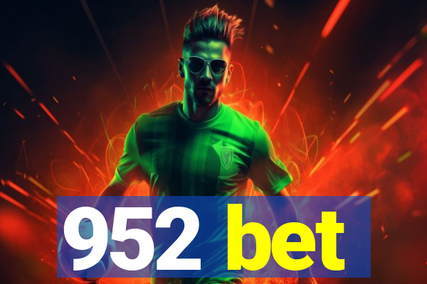 952 bet